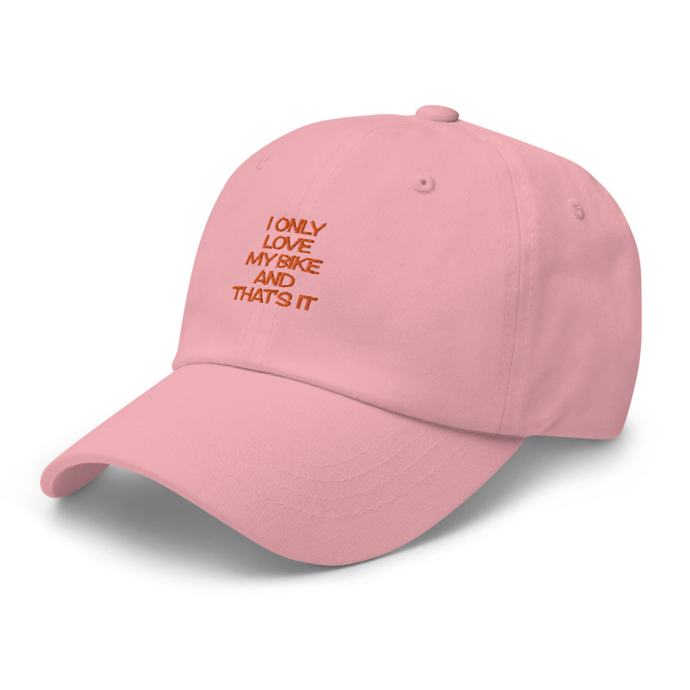 I only love my Bike and that's It Hat