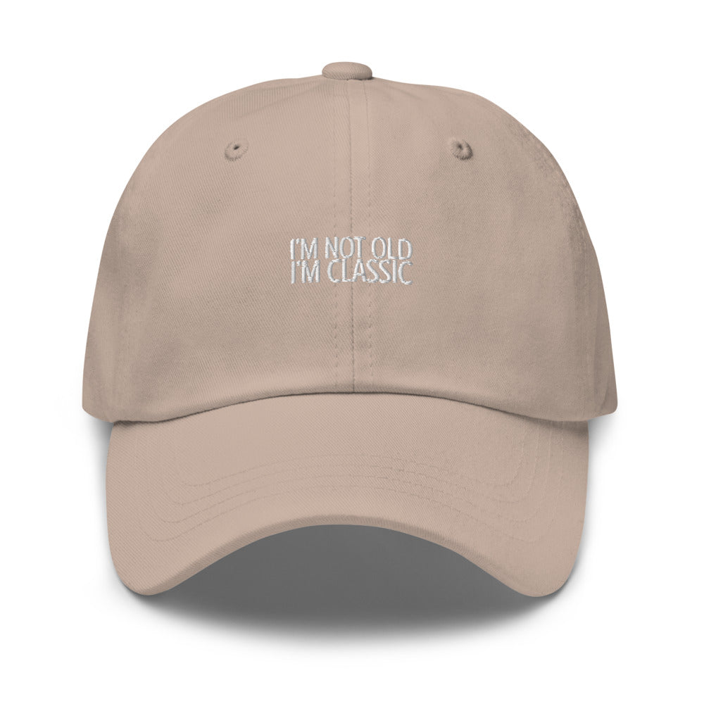I'm not Old I'm Classic Hat
