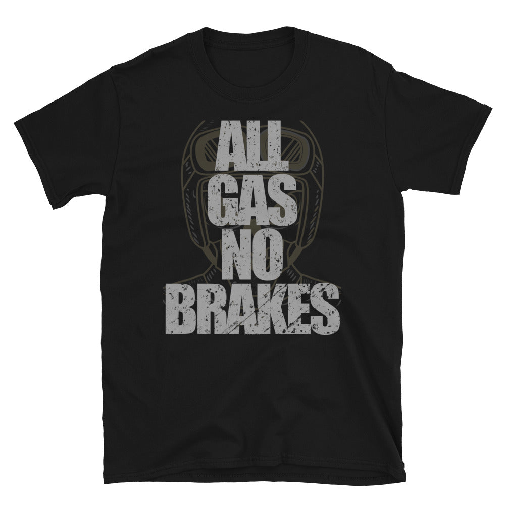 All Gas No Brakes T-Shirt