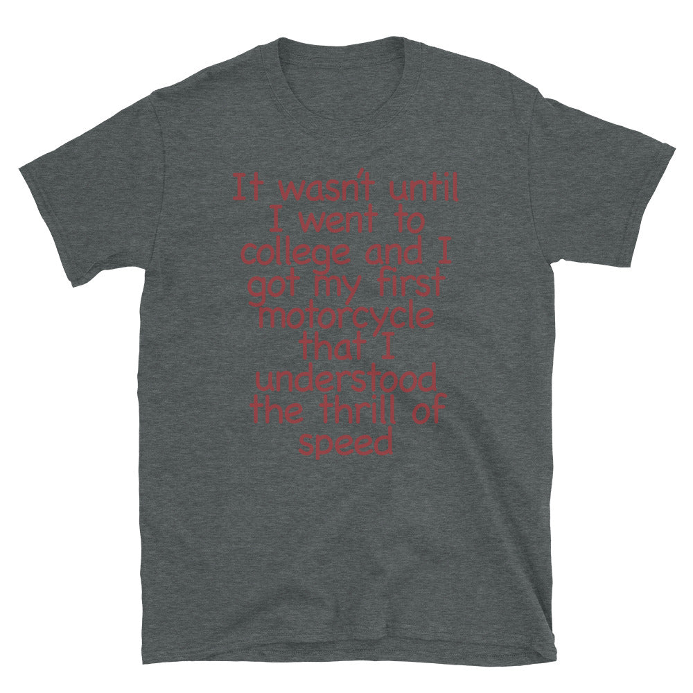 It wasn't until speed T-Shirt