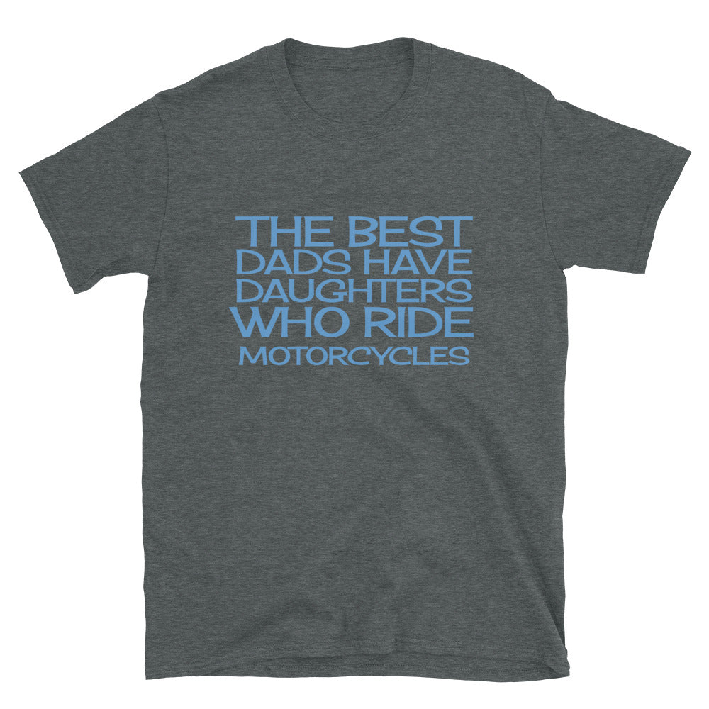 The Best Dads have Daughters who ride Bikes Shirt