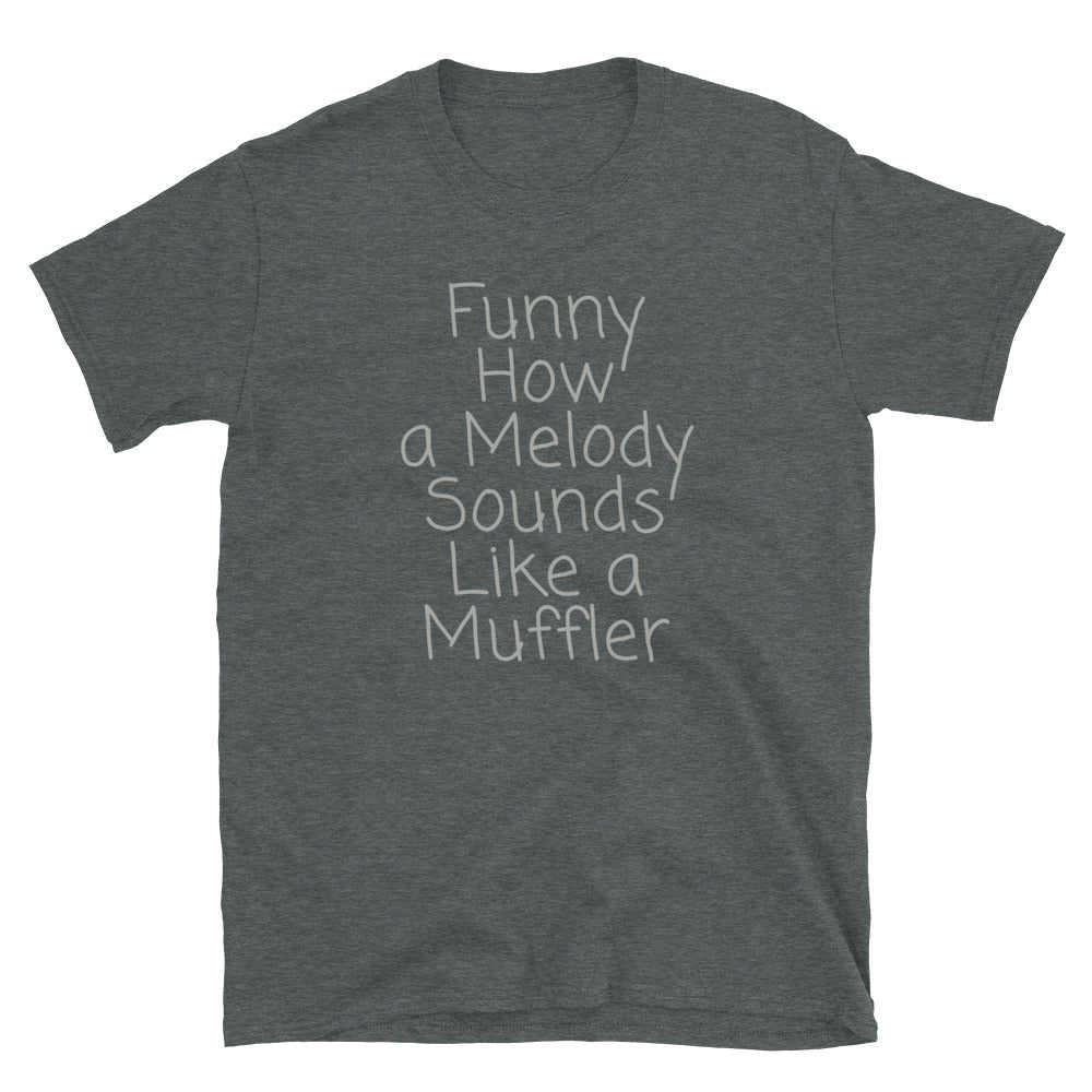 Funny how a melody T-Shirt