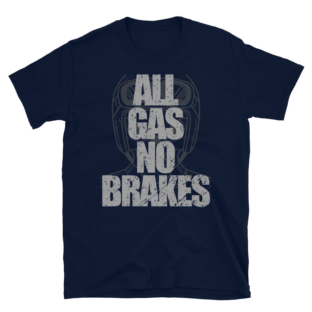 All Gas No Brakes T-Shirt