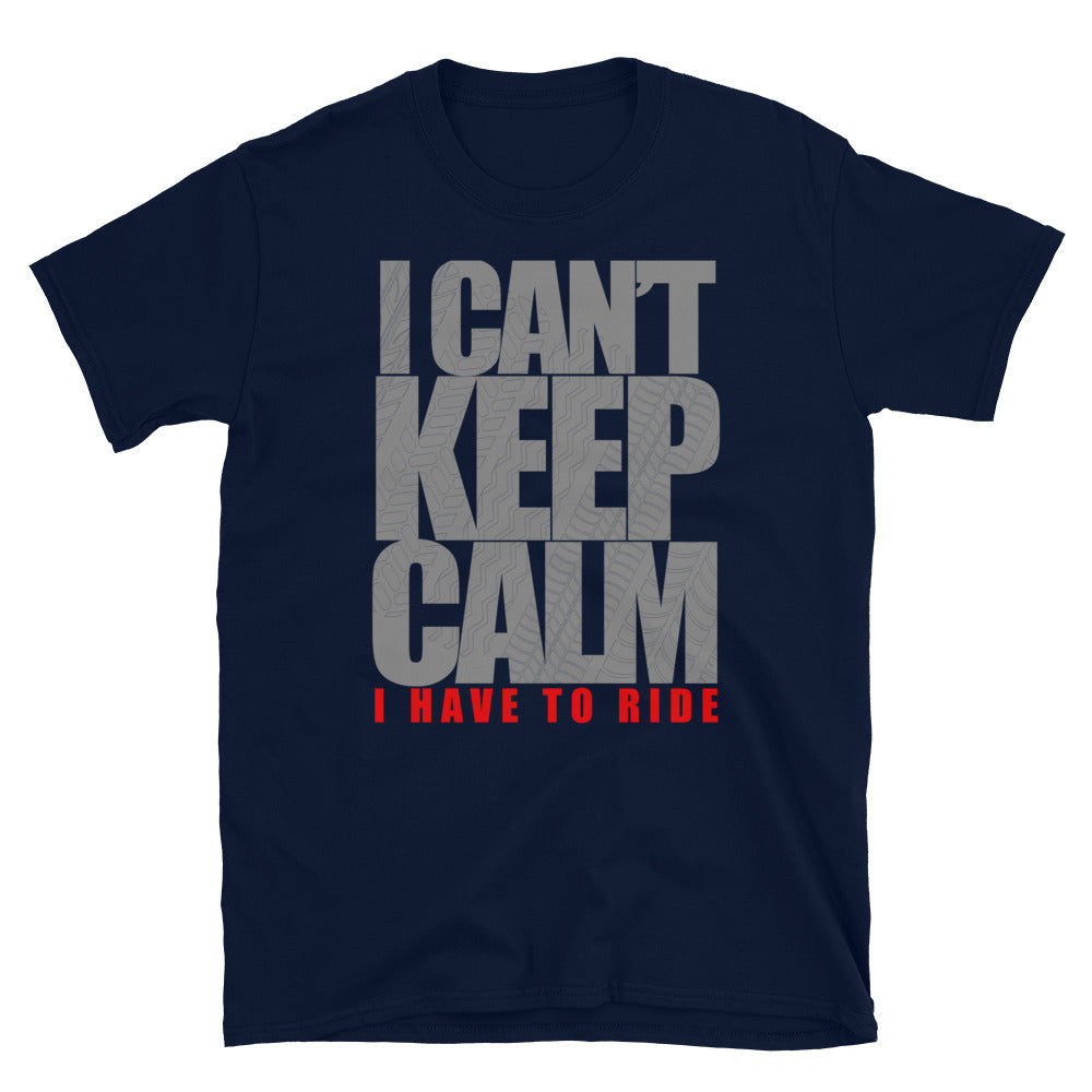 I Can't Keep Calm I Have to Ride
