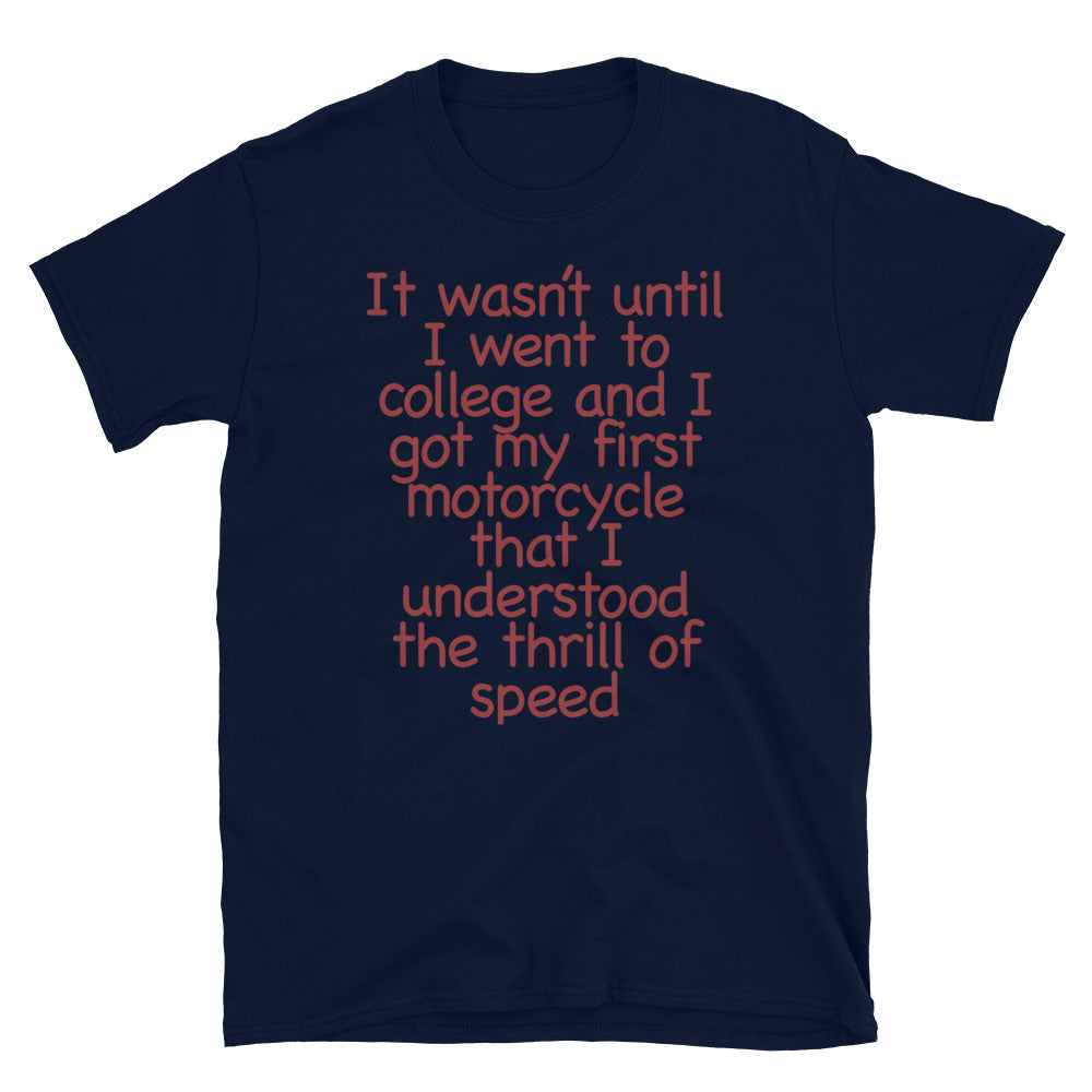 It wasn't until speed T-Shirt