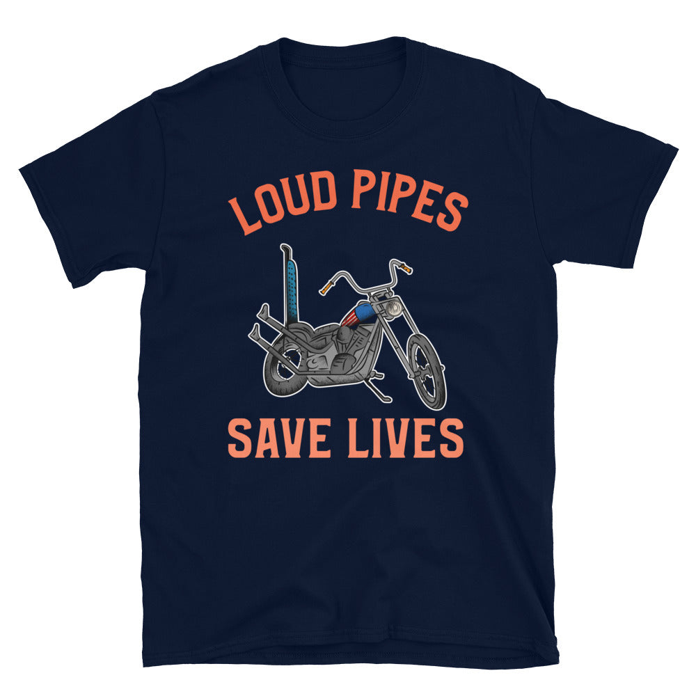 Loud Pipes save lives T-Shirt