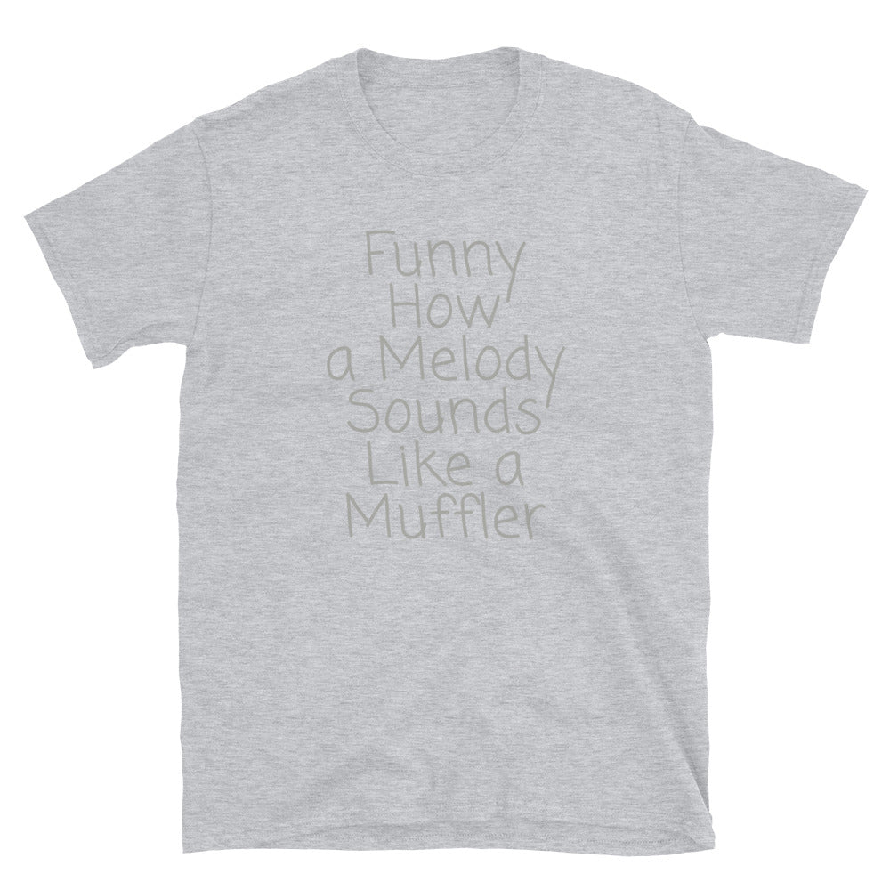 Funny how a melody T-Shirt