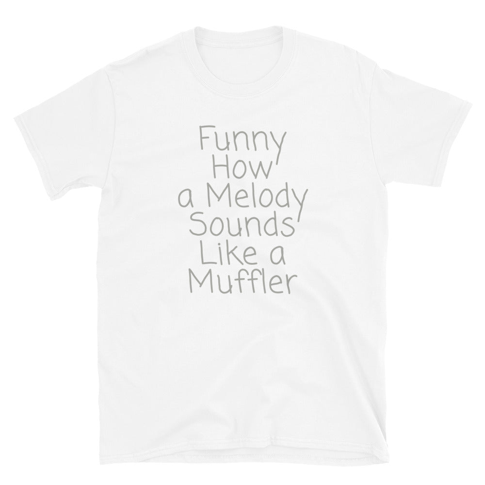 Funny how a melody T-Shirt