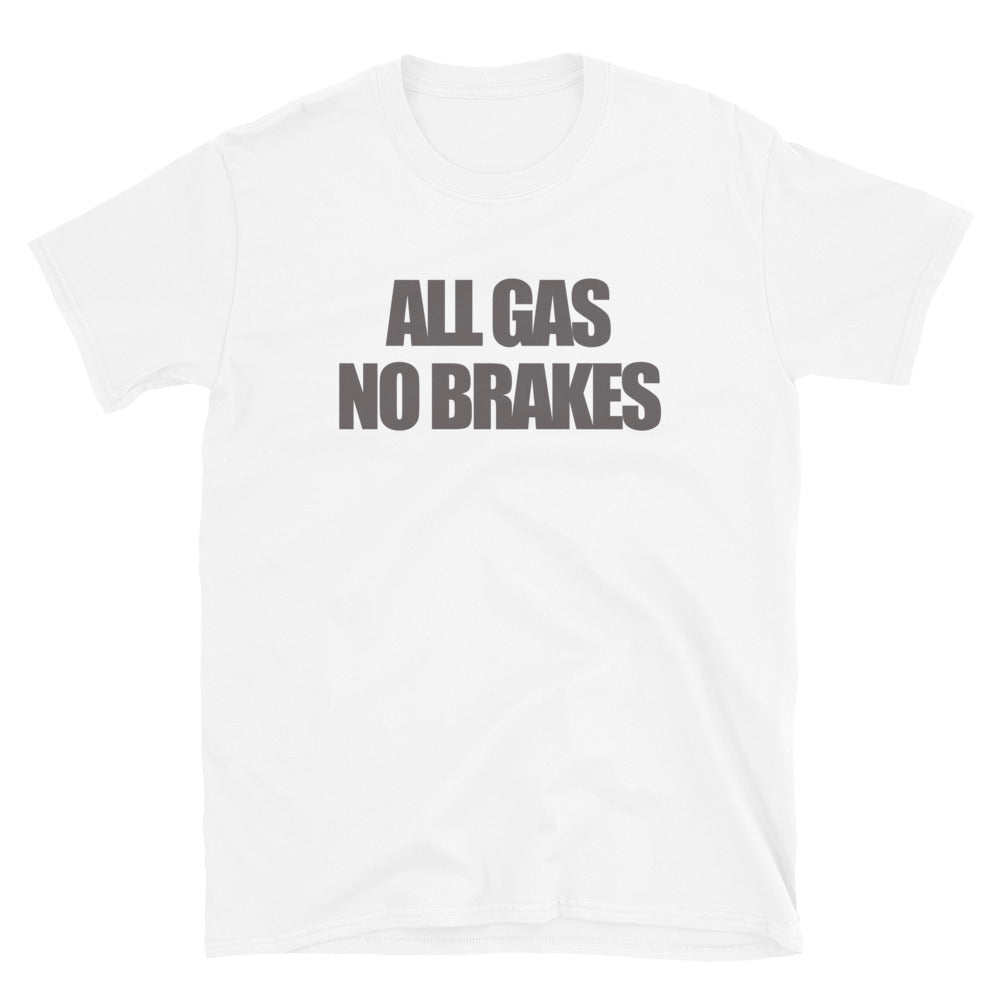 All Gas No Brakes it's not true