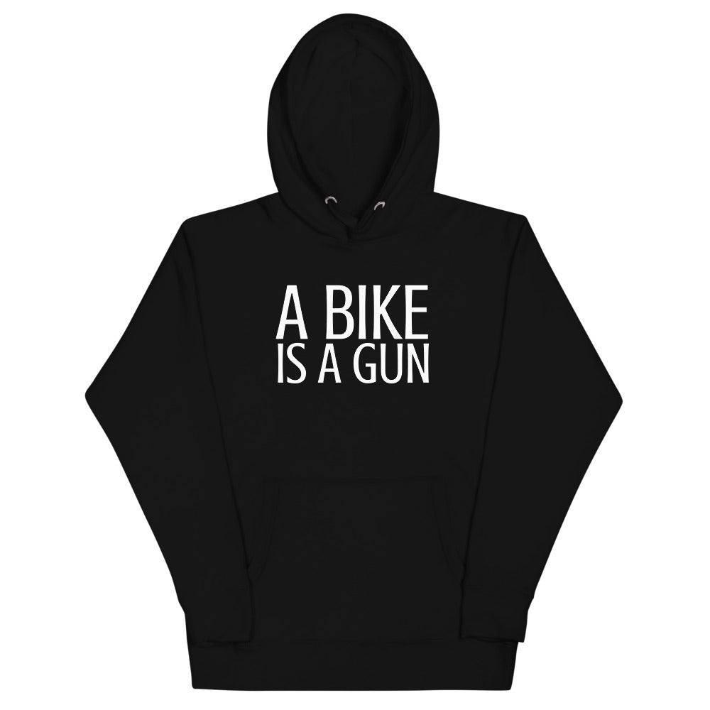 A Bike is a Gun Hoodie
