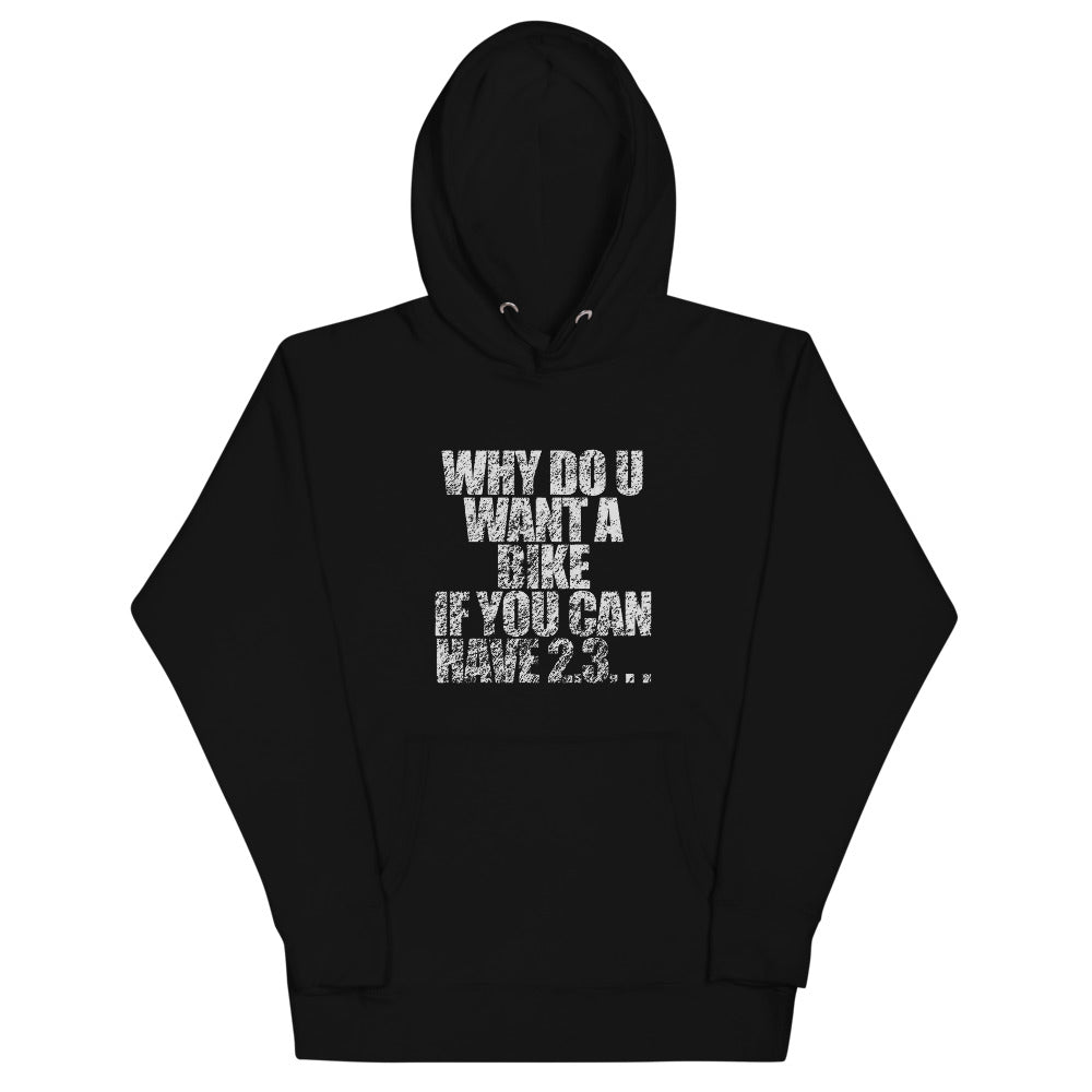 Why just 1 Bike Hoodie