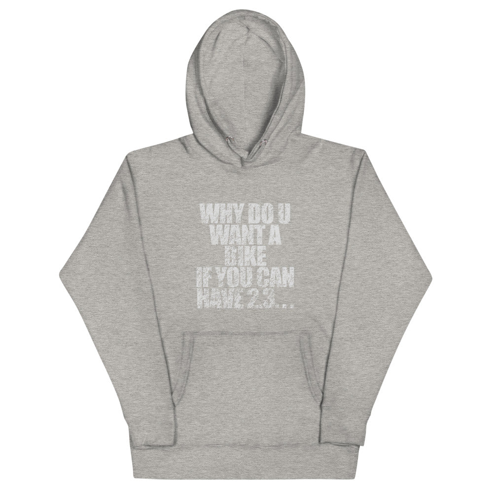 Why just 1 Bike Hoodie