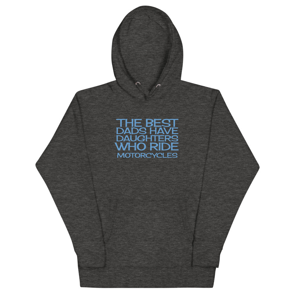 The Best Dads have Daughters who ride Bikes Hoodie