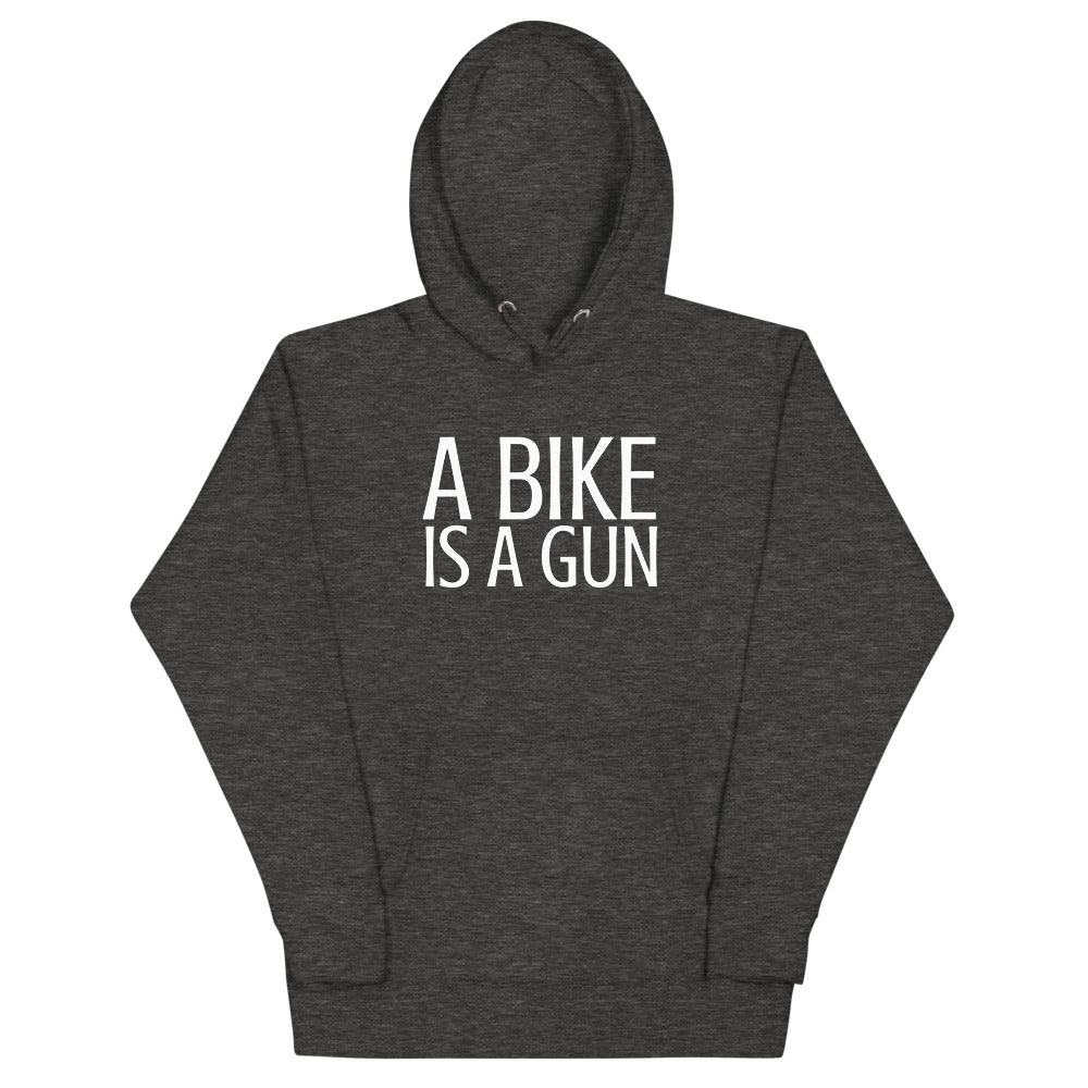 A Bike is a Gun Hoodie