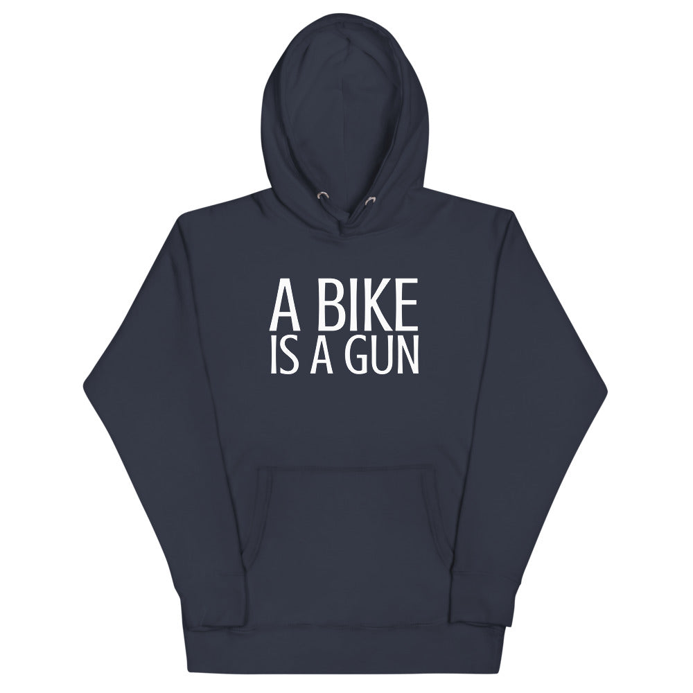 A Bike is a Gun Hoodie