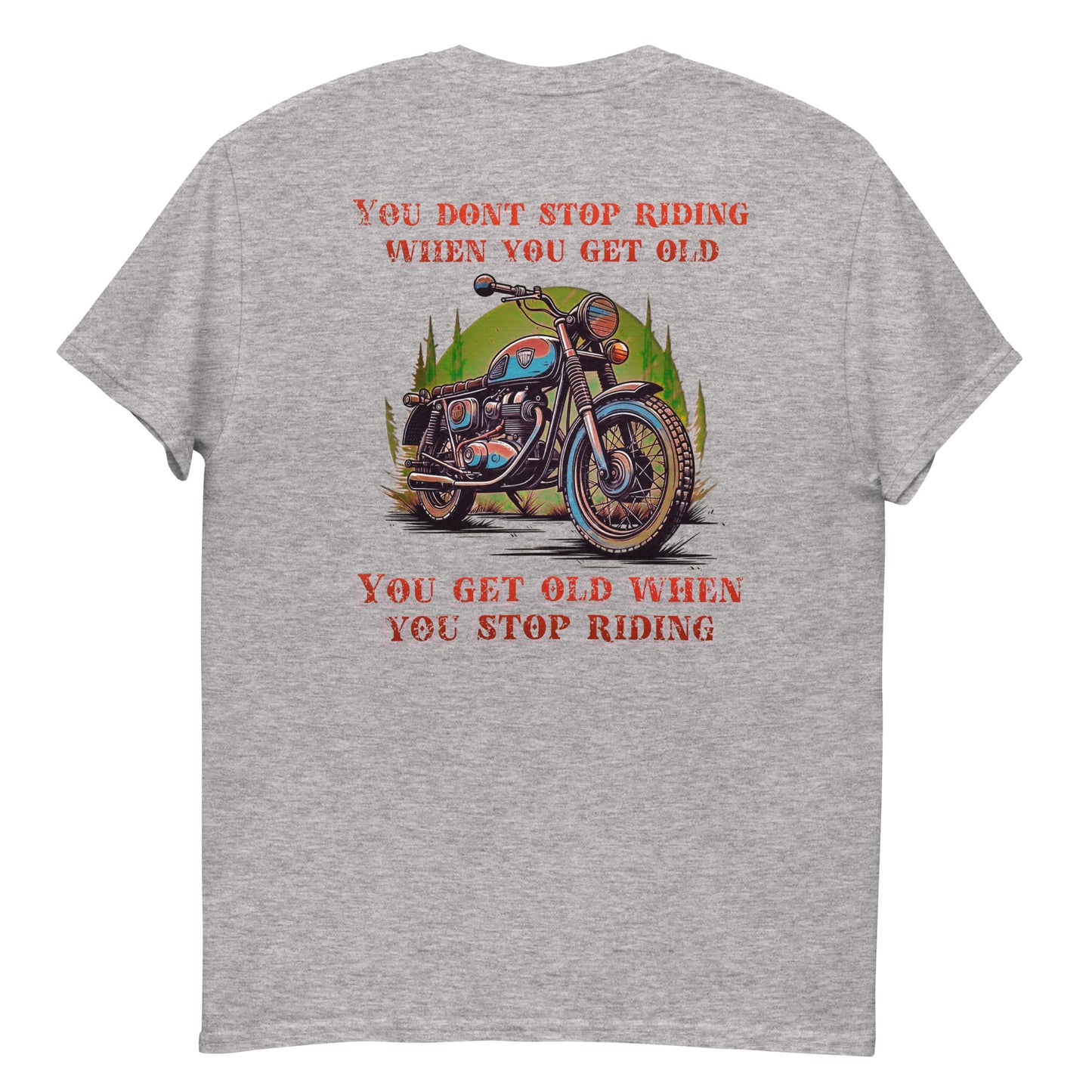You Don't Get Old Classic Tee