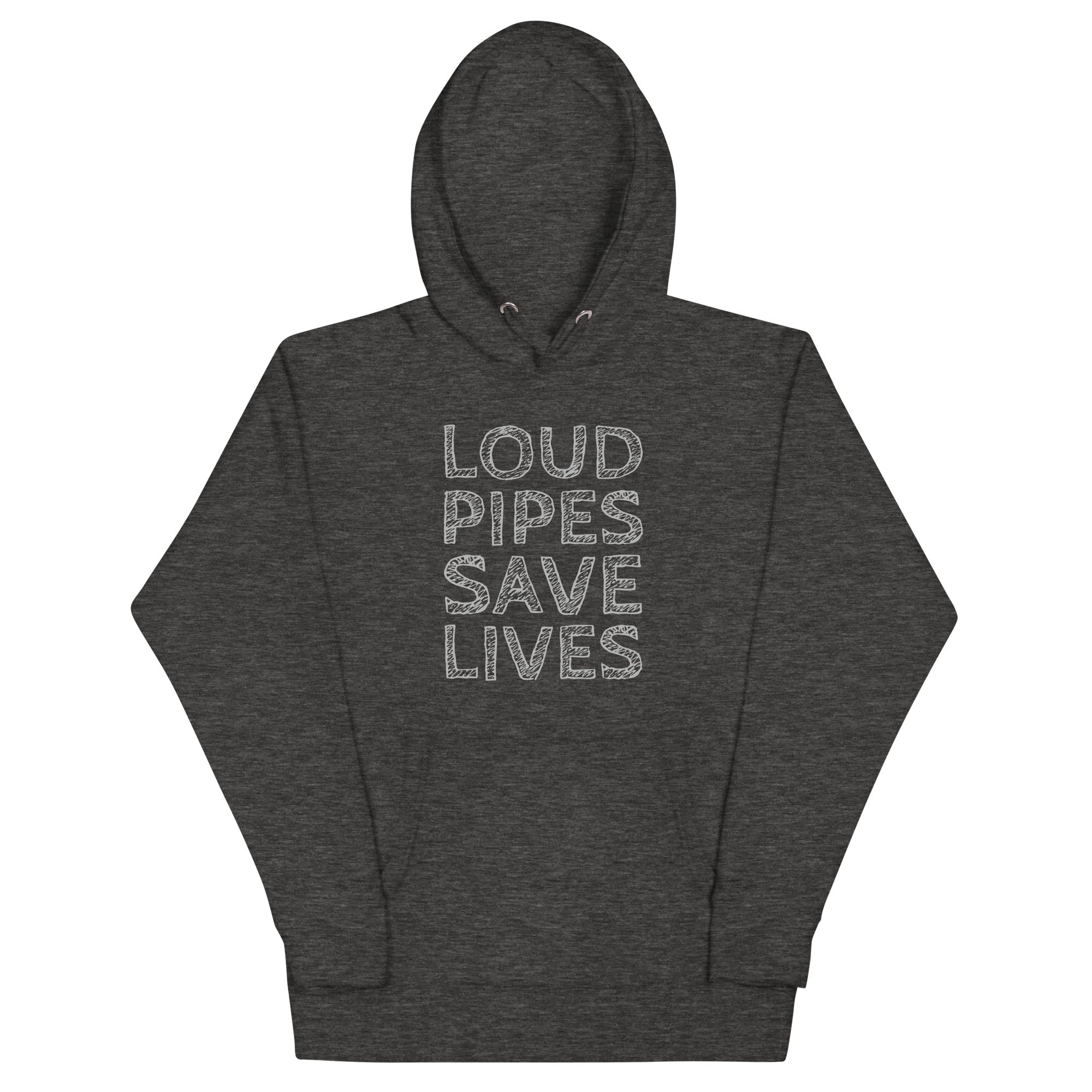 Loud Pipes Save Lives Hoodie