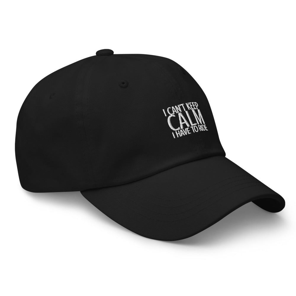 I Can't Keep Calm I Have to Ride Hat