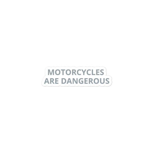 Motorcycles are Dangerous stickers