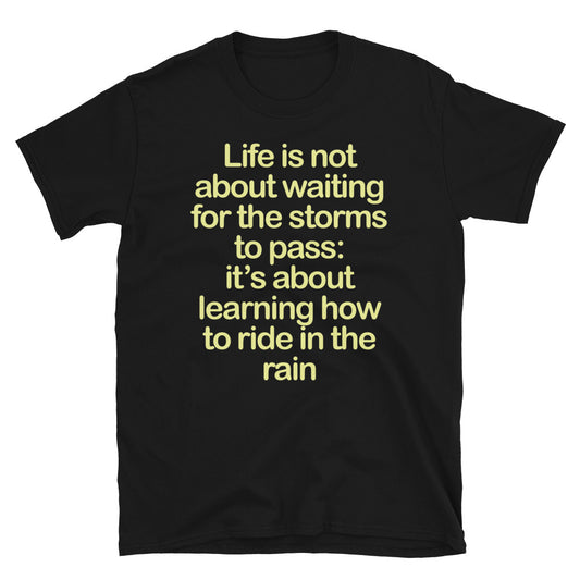 Life is not about waiting Rider T-Shirt