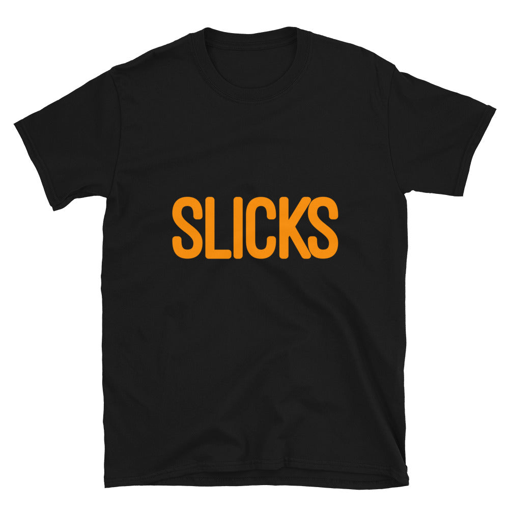 SLICKS T-Shirt