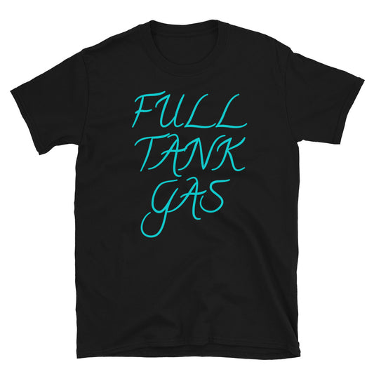 Full Tank Gas T-Shirt