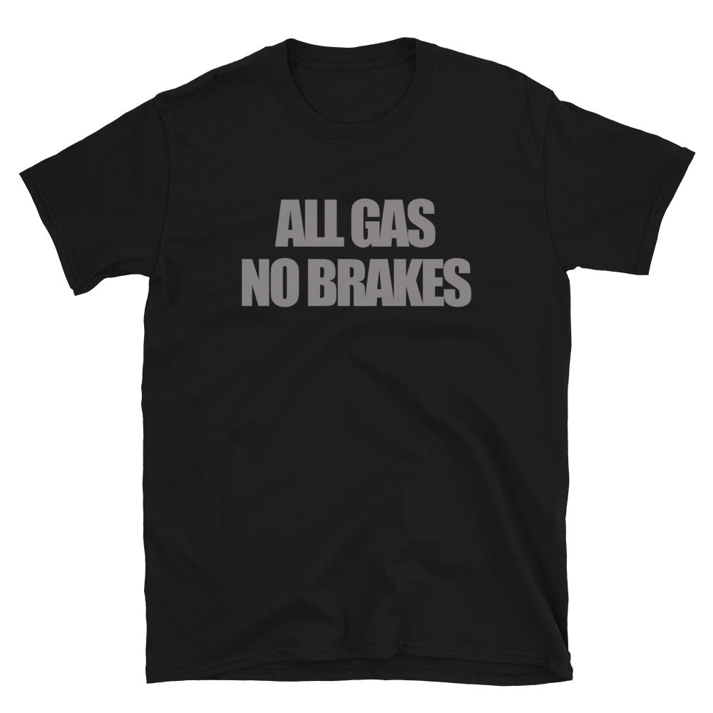 All Gas No Brakes it's not true