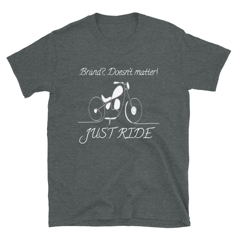Brand?, Doesn't matter, Just Ride.