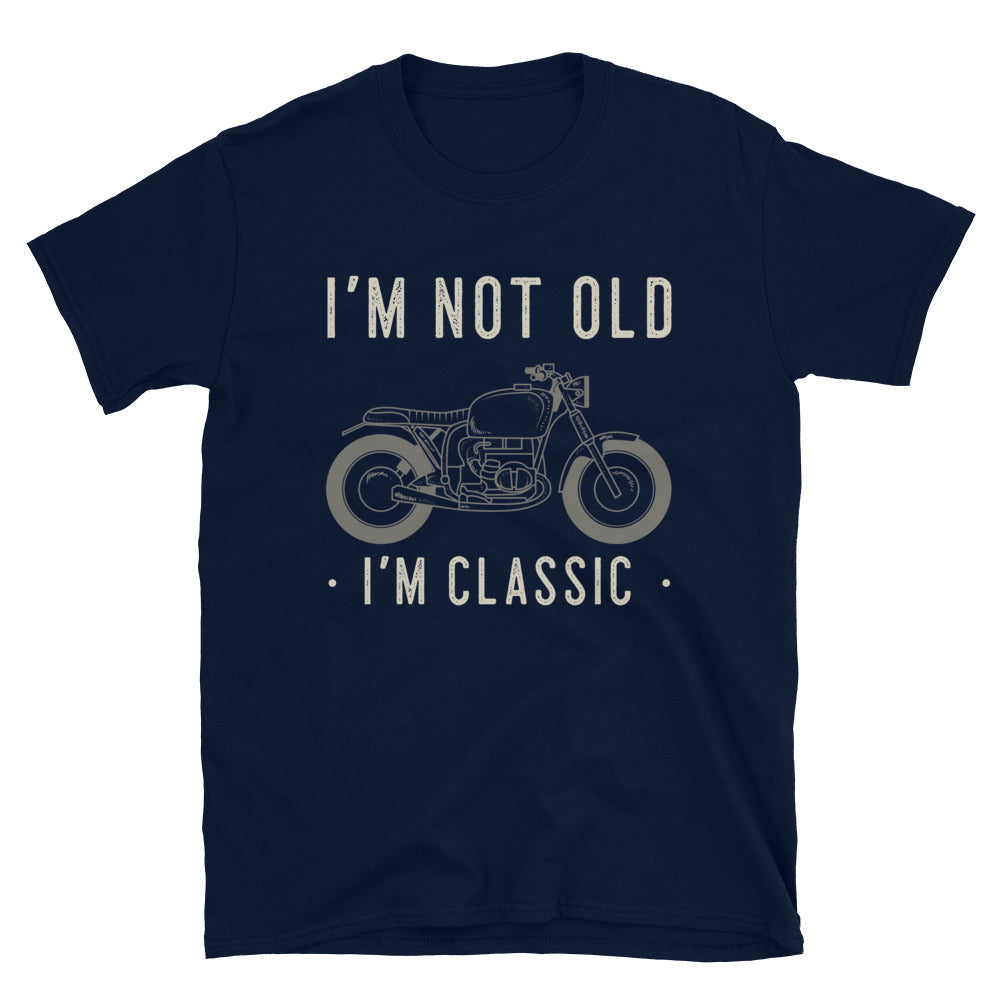 I'm Not Old, I'm Classic.