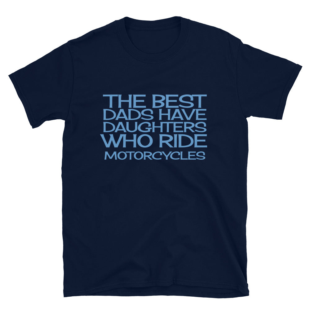 The Best Dads have Daughters who ride Bikes Shirt