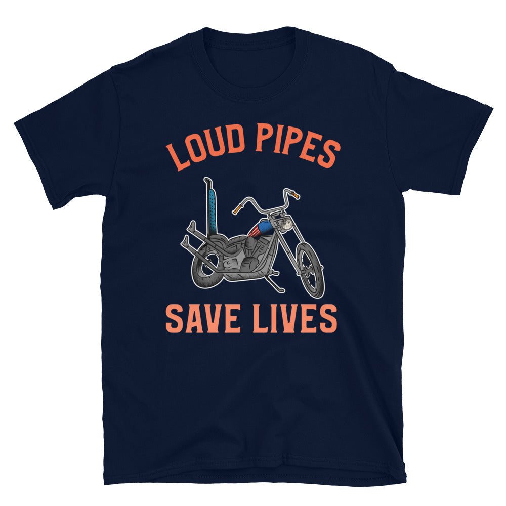 Loud Pipes save lifes T-Shirt