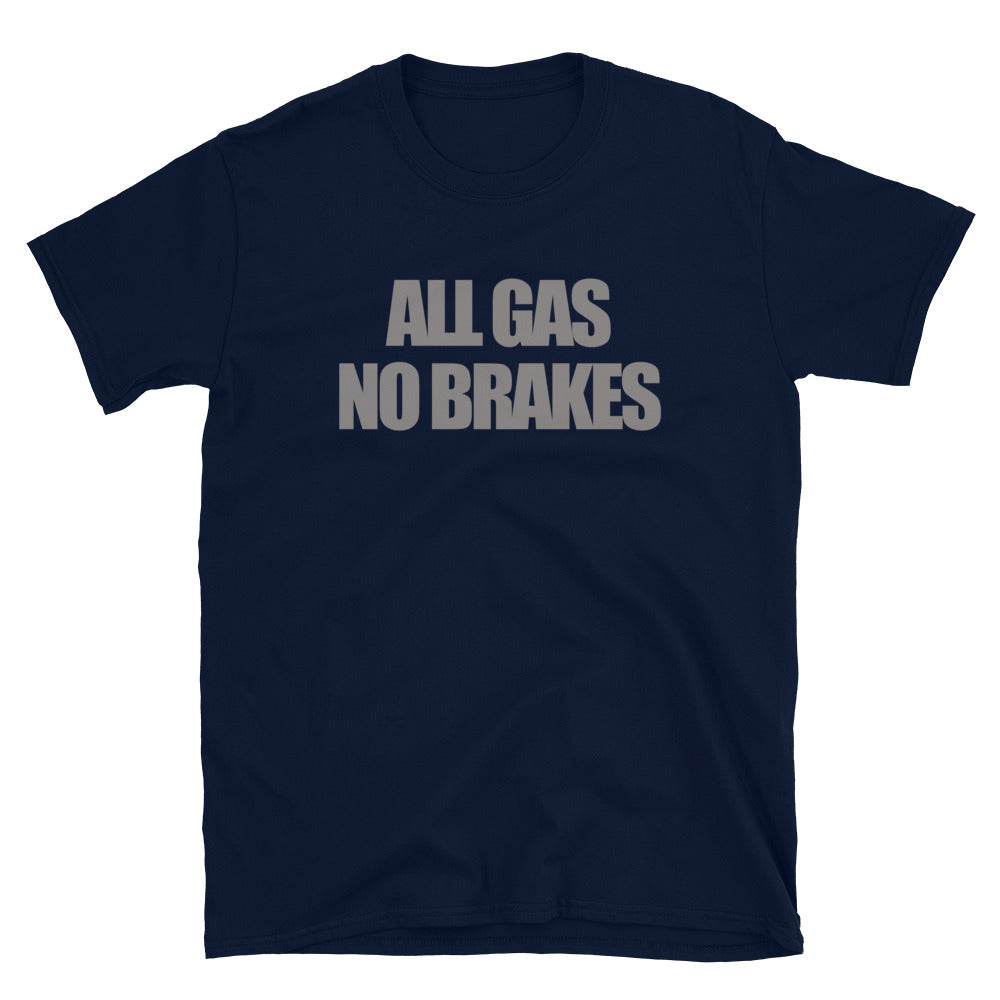 All Gas No Brakes it's not true