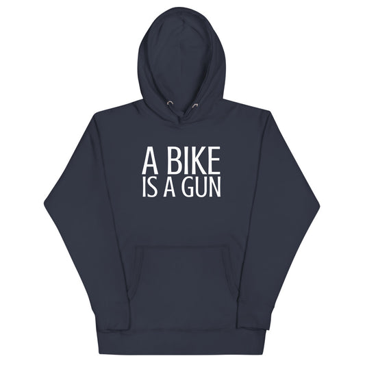 A Bike is a Gun Hoodie